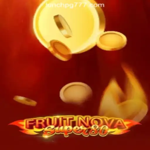 FruitNovaSuper80: A Thrilling Journey into the World of Fruit Slots